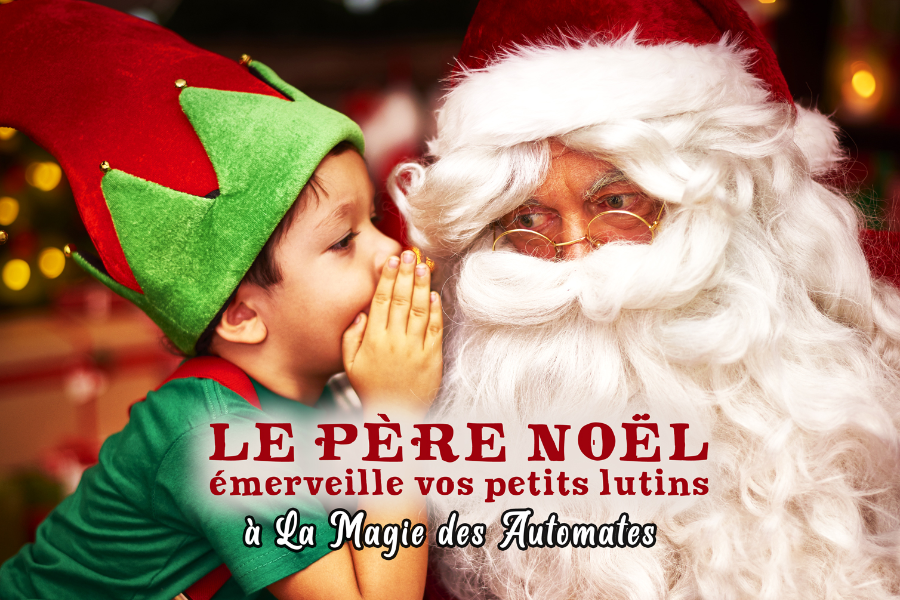 Père Noël et lutin à La Magie des Automates - la magie des automates