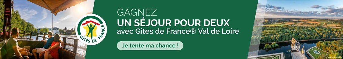 Remportez un séjour pour 2 personnes avec Gites de France Val de Loire !