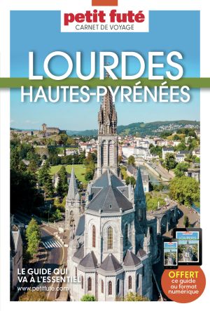 Guide LOURDES - HAUTES PYRÉNÉES
